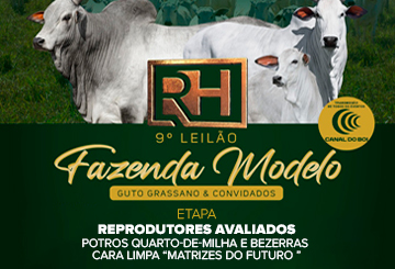 9º LEILÃO FAZENDA MODELO - REPRODUTORES AVALIADOS