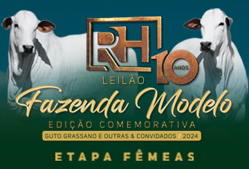 LEILÃO FAZENDA MODELO EDIÇÃO COMEMORATIVA - GUTO GRASSANO E OUTRAS & CONVIDADOS - ETAPA FÊMEAS