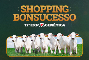 SHOPPING BONSUCESSO - 17ª EXPOGENÉTICA  (19 DE AGOSTO A 25 AGOSTO)