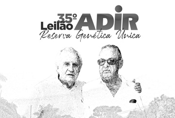 35º LEILÃO ADIR - RESERVA GENÉTICA ÚNICA