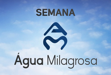 SEMANA ÁGUA MILAGROSA - DE 25 A 29/10