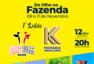 1º LEILÃO KK PECUÁRIA - (DE OLHO NA FAZENDA DE 08 A 11 DE NOVEMBRO)