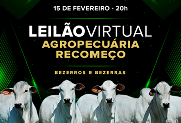 LEILÃO VIRTUAL AGROPECUÁRIA RECOMEÇO