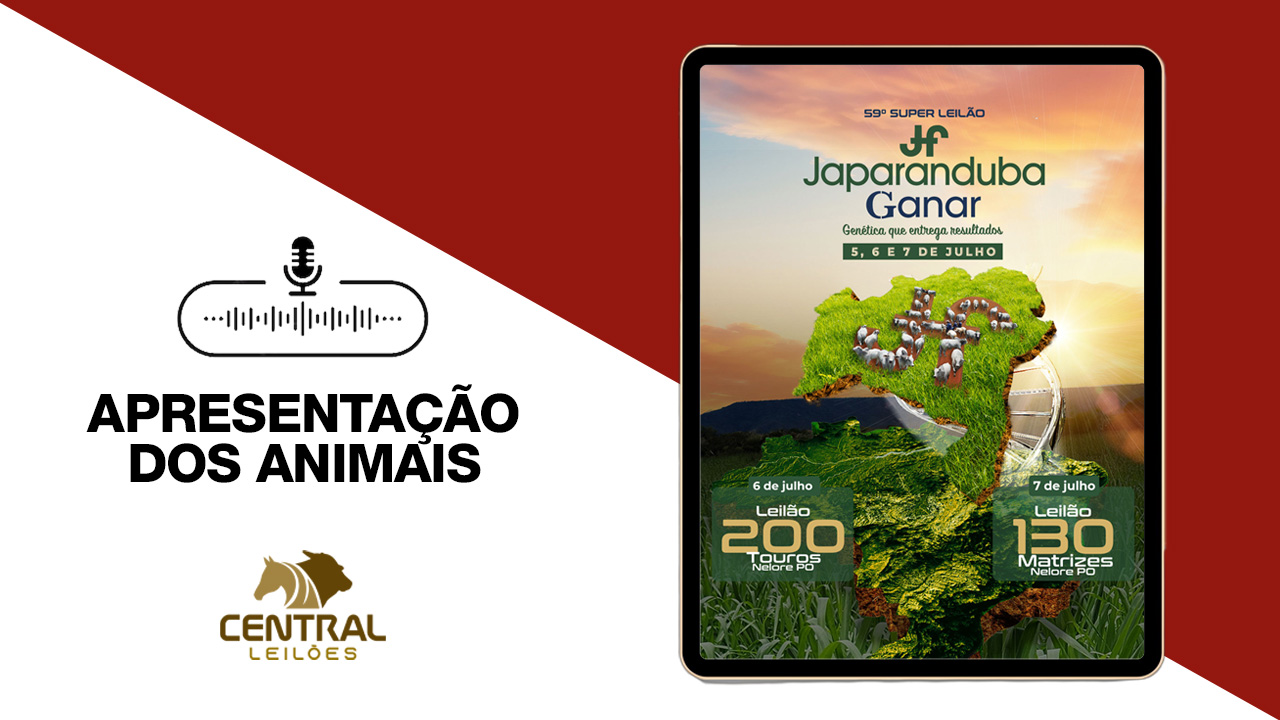 APRESENTAÇÃO DOS ANIMAIS - 59º SUPER LEILÃO JAPARANDUBA GANAR